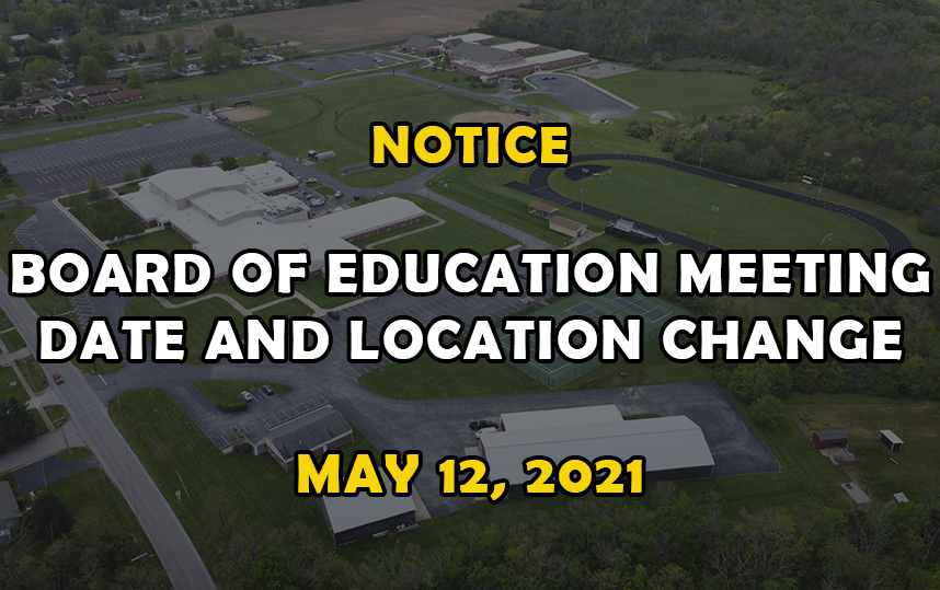 Board of Education Meeting Date and Location Change - May 12, 2021
