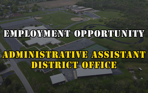 Employment Opportunity - Administrative Assistant District Office
