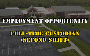 Employment Opportunity - Full Time Elementary Custodian (Second Shift)