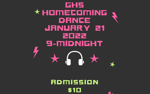 GHS Homecoming Dance | January 21, 2022 - 9pm-Midnight