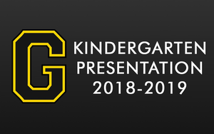 Kindergarten Presentation 2018-2019