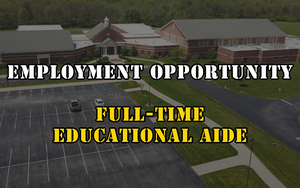 Employment Opportunity - Full-Time Educational Aide – Elementary School